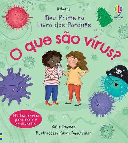 Meu primeiro livro dos porquês - O que são vírus?