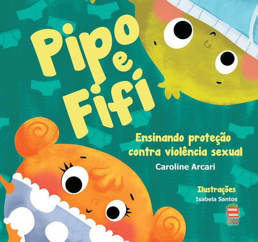 Pipo e Fifi - Ensinando Proteção contra Violência Sexual