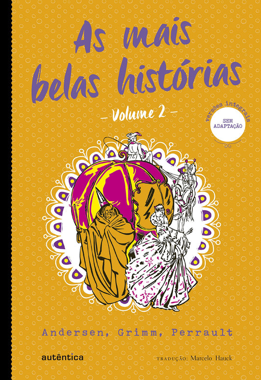 As mais belas histórias - Volume 2 (Texto integral) - Clássicos Autêntica: Andersen, Grimm, Perrault