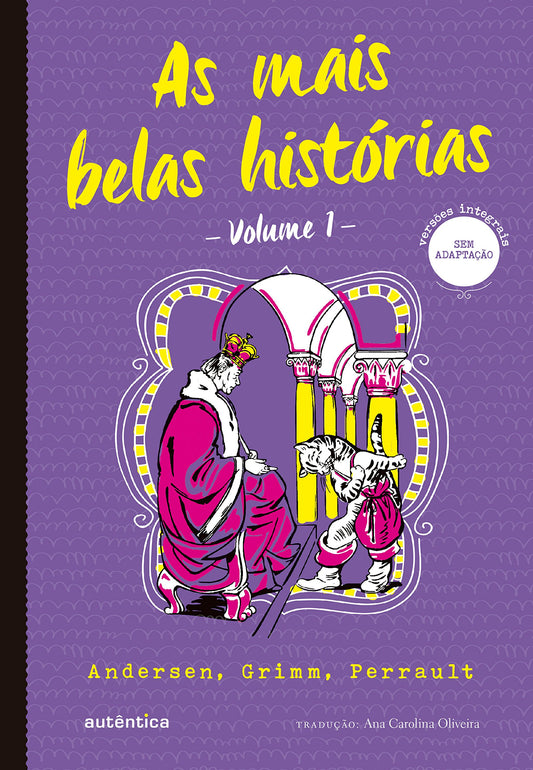 As mais belas histórias - Volume 1 (Texto integral) - Clássicos Autêntica: Andersen, Grimm, Perrault