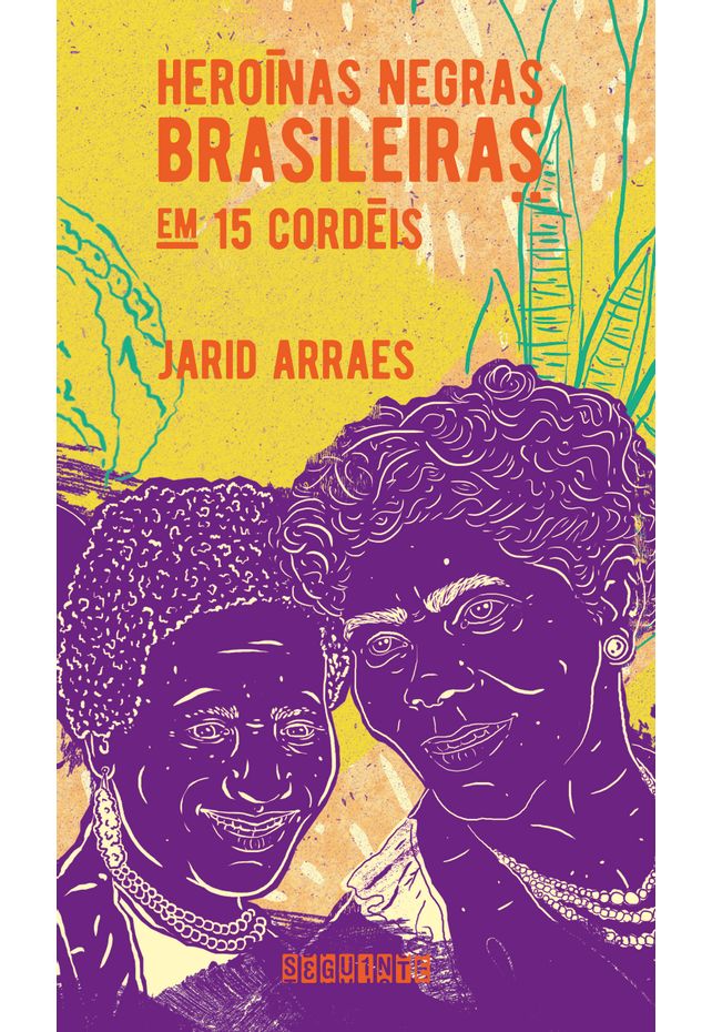 Heroínas Negras Brasileiras: em 15 Cordéis (Nova Edição)