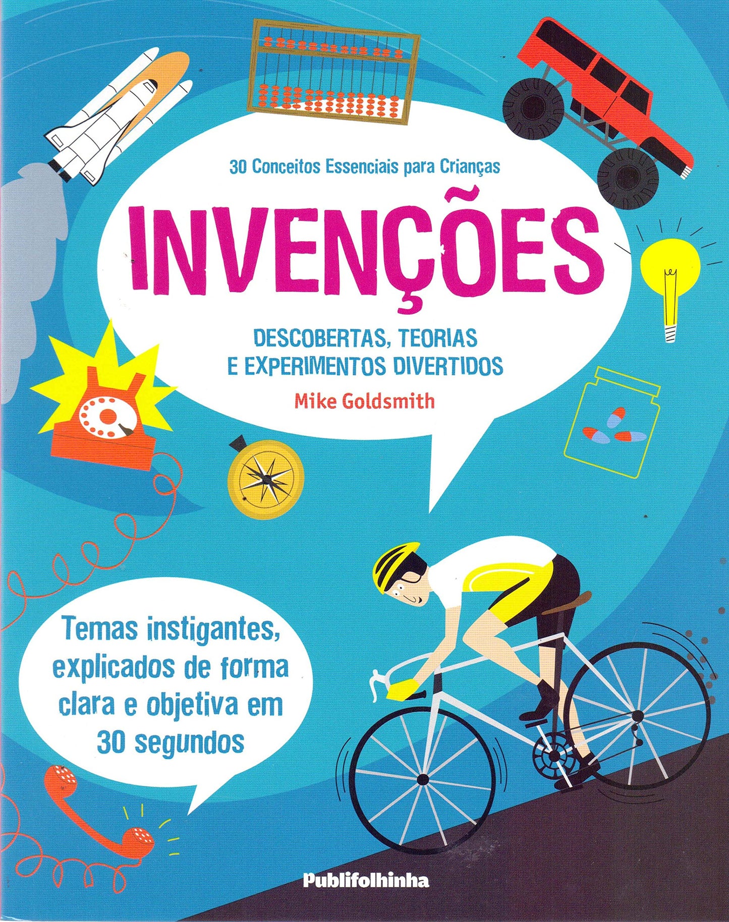 Invenções - 30 Conceitos Essenciais para Crianças: Descobertas, Teorias e Experimentos Divertidos