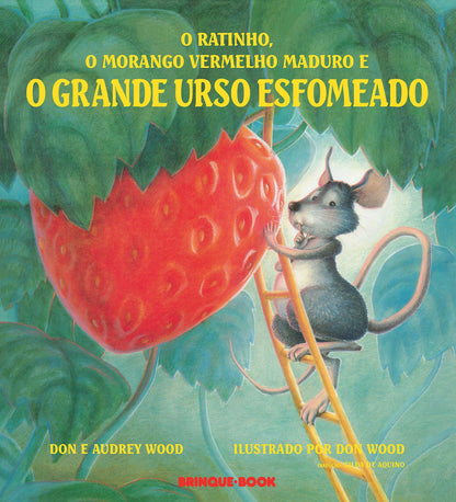 O ratinho, o morango vermelho maduro e o grande urso esfomeado