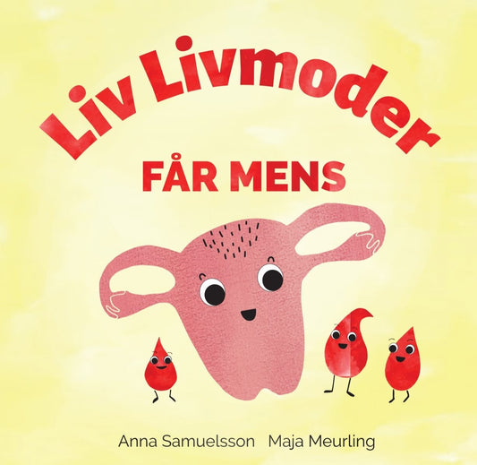 Liv Livmoder får mens