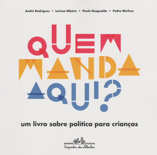 Quem manda aqui? Um livro sobre política para crianças